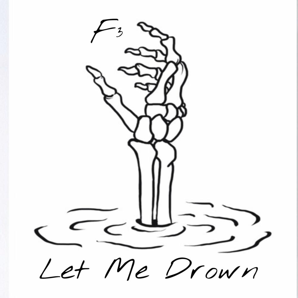 Let Me Drown (F³ Remix)