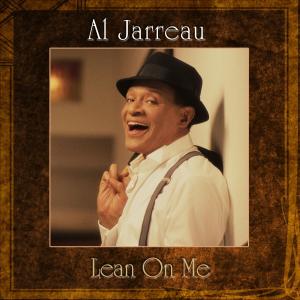 收聽Al Jarreau的Lean on Me歌詞歌曲