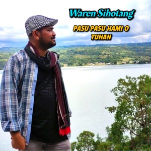 Listen to Pasu pasu hami o Tuhan song with lyrics from Waren Sihotang