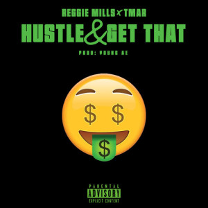 Album Hustle & Get That (Explicit) from Reggie Mills