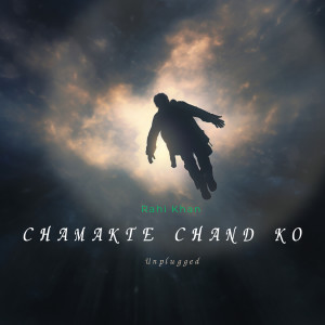 Album Chamakte Chand Ko (Unplugged) from Rahi Khan