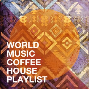 Album World Music Coffee House Playlist from Drums Of The World