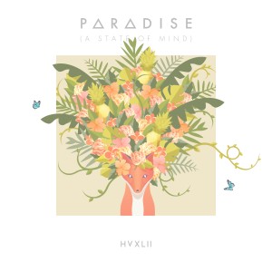 HVXLII的專輯Paradise (A State of Mind)