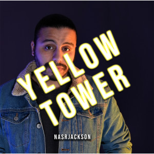 收聽Nasr Jackson的Yellow Tower歌詞歌曲