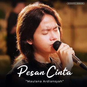 Dengarkan Pesan Cinta (Acoustic Version) lagu dari Maulana Ardiansyah dengan lirik
