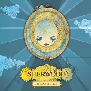 Listen to Middle Of The Night song with lyrics from Sherwood