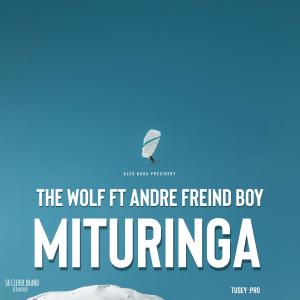 The Dove & The Wolf的專輯Mituringa (feat. Andre FREIND boy & The wolf)