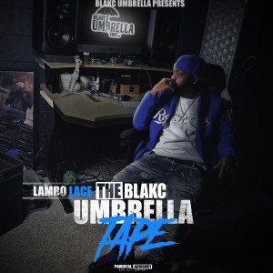 Lambo Lace的專輯The Blakc Umbrella Tape (Explicit)