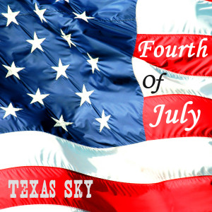 Listen to Fourth of July song with lyrics from Texas Sky