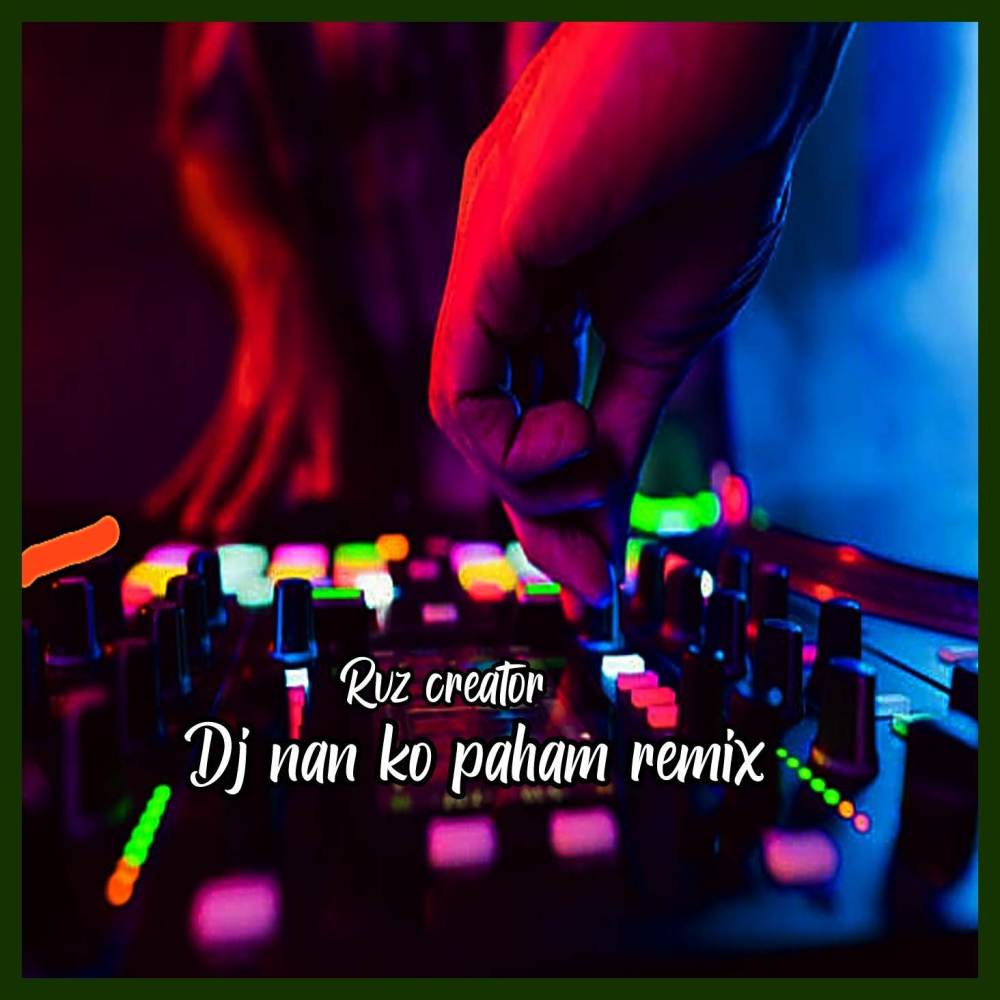 Nan Ko Paham (Remix)