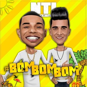 ดาวน์โหลดและฟังเพลง Bom Bom Bom พร้อมเนื้อเพลงจาก Grupo N.T.I.