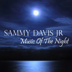 Sammy Davis Jr的專輯Music Of The Night