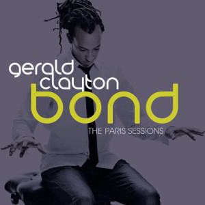 อัลบัม Bond: The Paris Sessions ศิลปิน Gerald Clayton