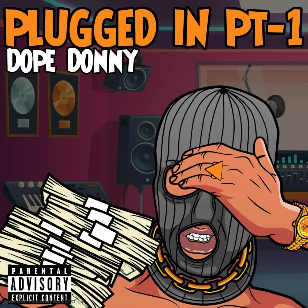 Plugged In, Pt. 1 (feat. Dope Donny) (Explicit)