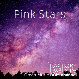 Green Music BGM channel的专辑Pink Stars