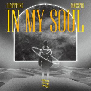 Listen to In My Soul song with lyrics from Maestri, CLYFFTONE