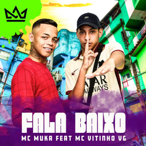 收聽MC Muka的Fala Baixo (Explicit)歌詞歌曲