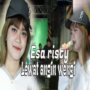 Dengarkan Lewat Angin Wengi lagu dari Esa Risty dengan lirik