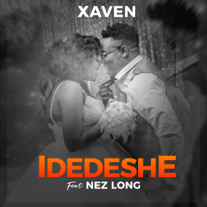 Listen to Idedeshe song with lyrics from Xaven