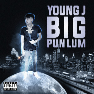ดาวน์โหลดและฟังเพลง Big Pun Lum (Explicit) พร้อมเนื้อเพลงจาก Youngj