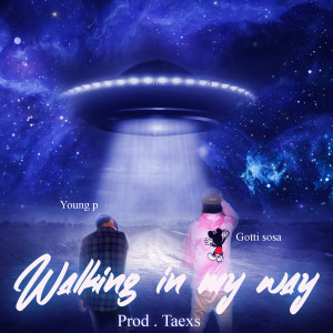 Listen to Walking In My Way (Explicit) song with lyrics from Young P
