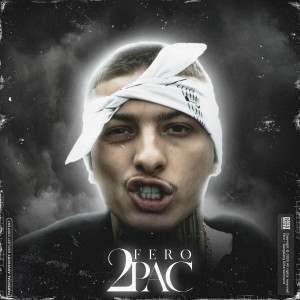 ดาวน์โหลดและฟังเพลง 2PAC (Explicit) พร้อมเนื้อเพลงจาก FERO