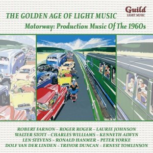 อัลบัม The Golden Age of Light Music: Motorway: Production Music of the 1960s ศิลปิน Various Artists