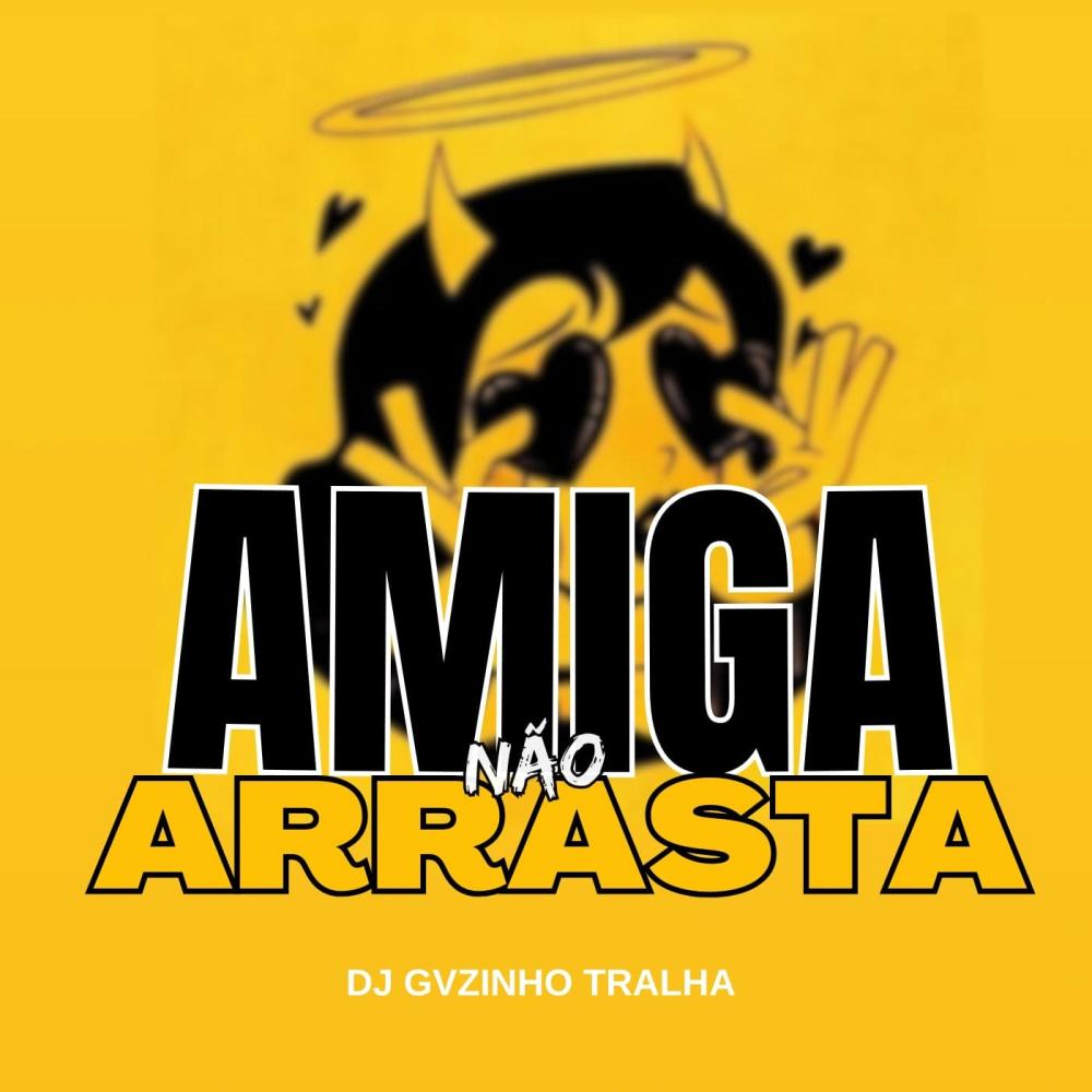 AMIGA NAO ARRASTA (feat. MC JHEY & MC MOISES DA TORRE) (Explicit)