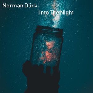 ดาวน์โหลดและฟังเพลง Into The Night พร้อมเนื้อเพลงจาก Norman Dück