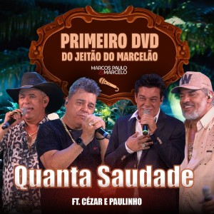 Quanta Saudade (Ao Vivo) dari Cezar & Paulinho