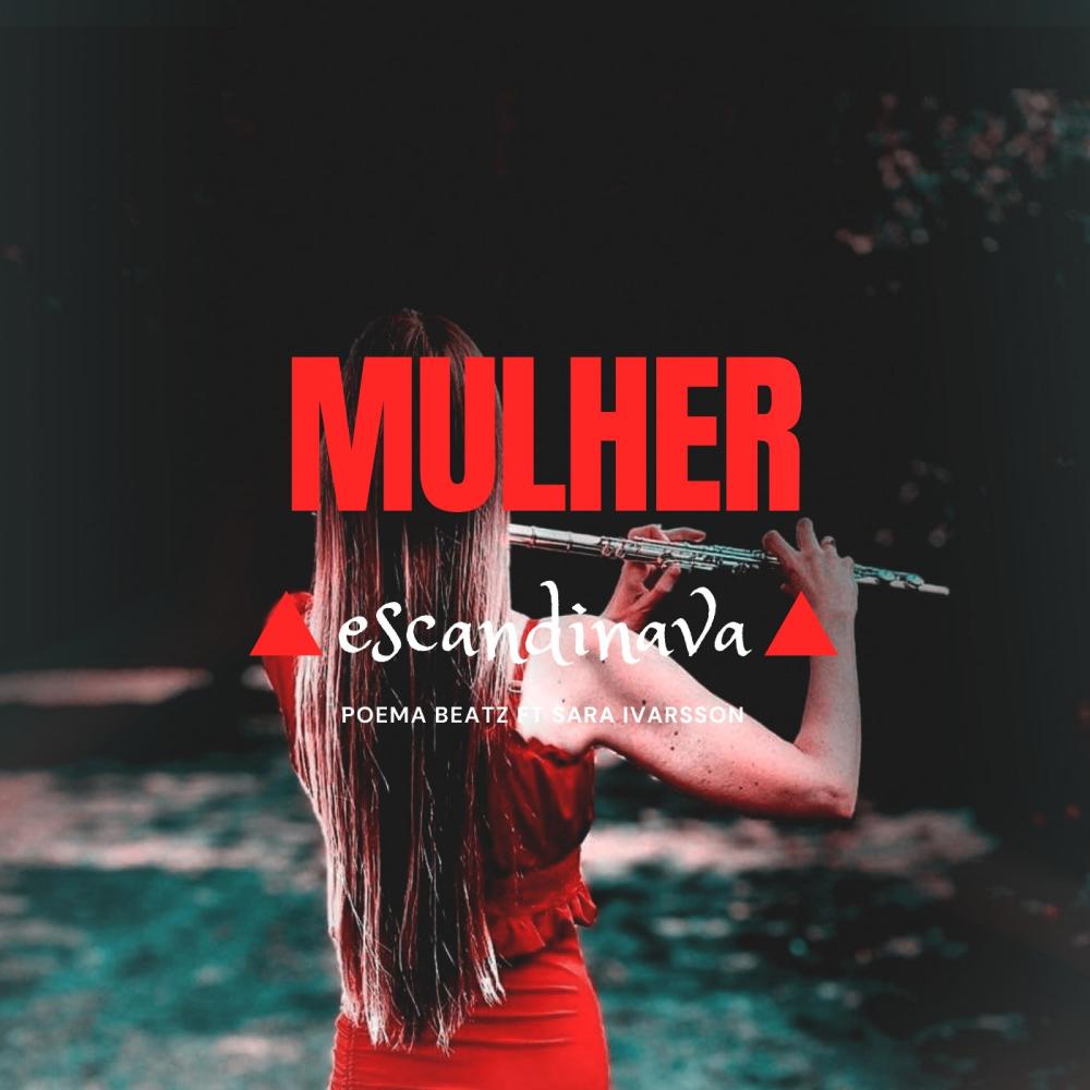 Mulher Escandinava (feat. Sara Ivarsson)