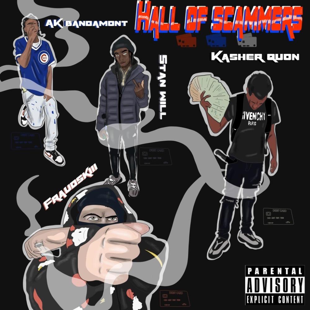 Hall of Scammers (feat. Kasher Quon, AK Bandamont & StanWill) (Explicit)