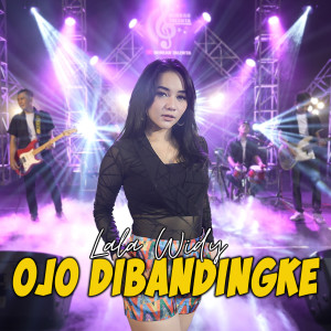 Dengarkan lagu Ojo Dibandingke nyanyian Lala Widy dengan lirik