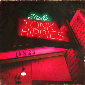 LANco的專輯Honky-Tonk Hippies