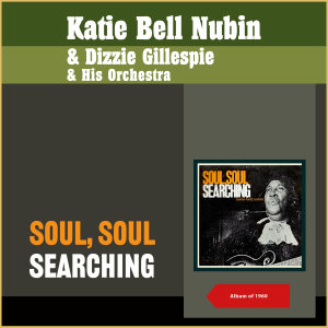 Listen to Where's Adam song with lyrics from Katie Bell Nubin & Dizzie Gillespie And His Orchestra