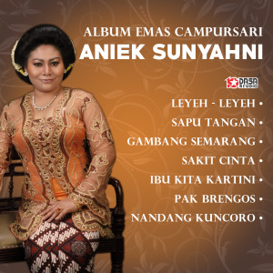 Aniek Sunyahni的專輯Emas Campursari