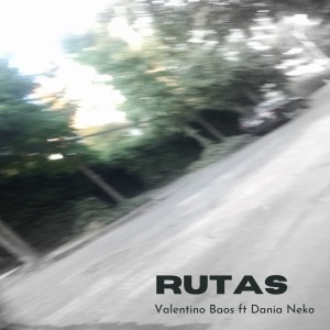 ดาวน์โหลดและฟังเพลง Rutas พร้อมเนื้อเพลงจาก Valentino Baos