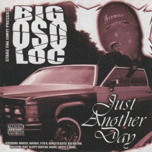 Big Oso Loc的專輯Just Another Day