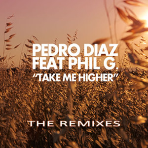 ดาวน์โหลดและฟังเพลง Take Me Higher (Radio Edit) พร้อมเนื้อเพลงจาก Pedro Diaz