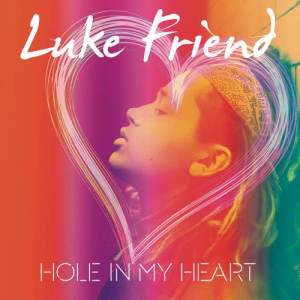 ดาวน์โหลดและฟังเพลง Hole in My Heart (Acoustic Version) พร้อมเนื้อเพลงจาก Luke Friend