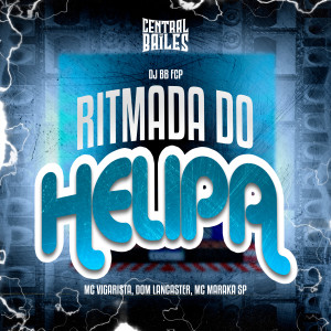 收聽DJ BB FCP的Ritmada Do Helipa (Explicit)歌詞歌曲