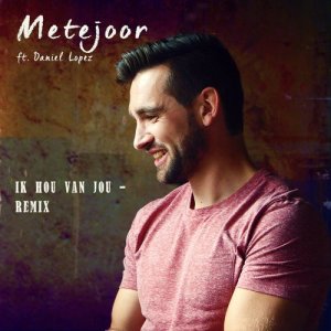 Album Ik hou van jou (Remix) from Metejoor