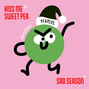 อัลบัม Kiss Me Sweet Pea / Sad Season ศิลปิน Peaness