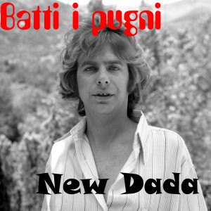 New Dada的專輯Batti i pugni