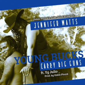 Listen to Young Bucks (Carry Big Guns) song with lyrics from Jennifer Watts