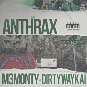 ดาวน์โหลดและฟังเพลง Anthrax (Explicit) พร้อมเนื้อเพลงจาก M3MONTY