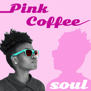 Dengarkan Soul lagu dari Pink Coffee dengan lirik