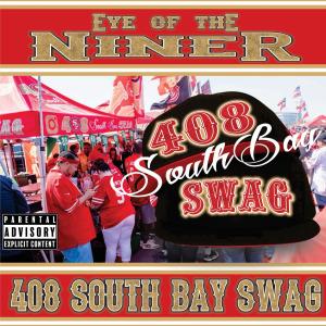 Eye Of The Niner的專輯408 South Bay Swag (Explicit)