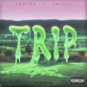 T.R.I.P (feat. Smiley B) (Explicit) dari Kanine