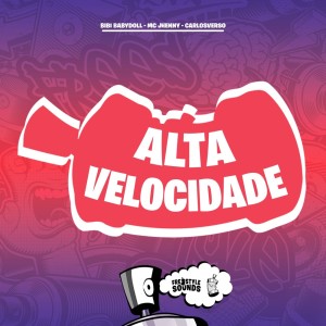 Bibi Babydoll的專輯Alta Velocidade (Explicit)